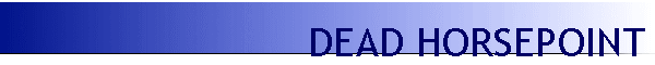 DEAD HORSEPOINT