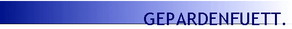 GEPARDENFUETT.