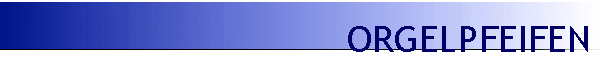ORGELPFEIFEN